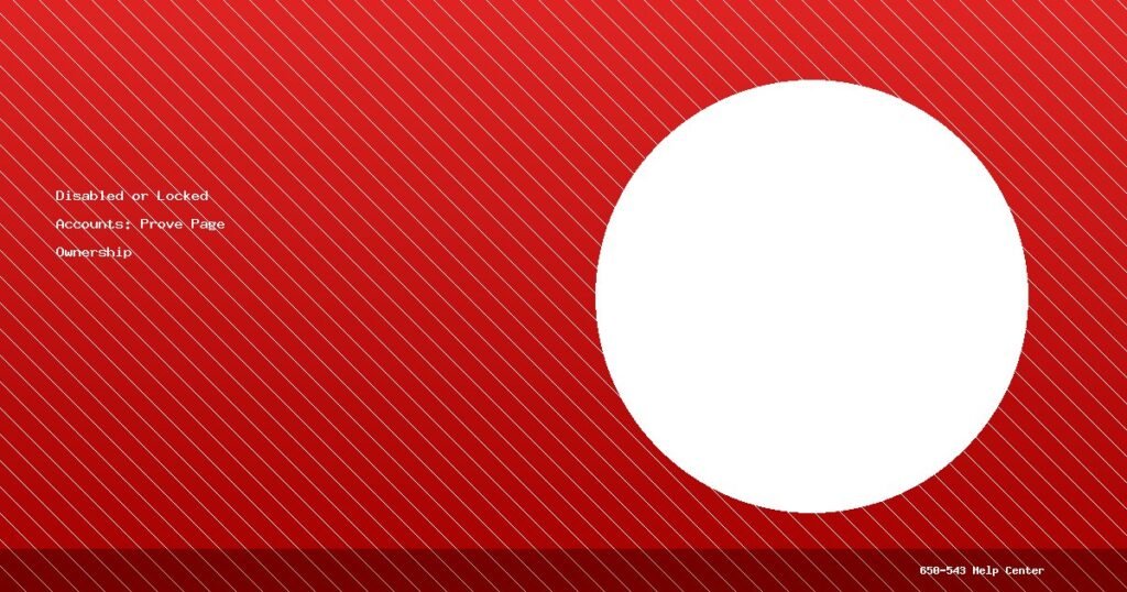 Disabled or Locked Accounts: Prove Page Ownership When Locked Out (2025 Guide)